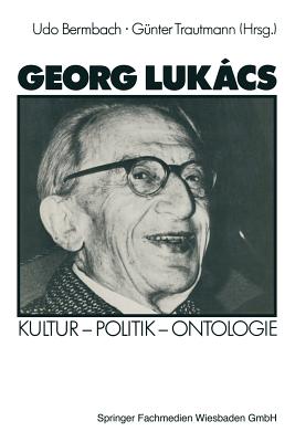 Georg Lukács: Kultur -- Politik -- Ontologie