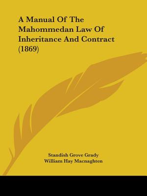 A Manual Of The Mahommedan Law Of Inheritance And Contract (1869)