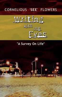 Writing With My Eyes