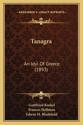 Tanagra: An Idyl Of Greece (1893)