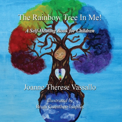 The Rainbow Tree in Me!: A Self-Healing Book for Children