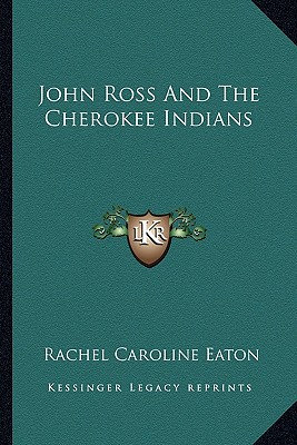 John Ross And The Cherokee Indians