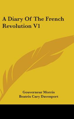 A Diary of the French Revolution V1