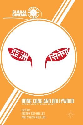 Hong Kong and Bollywood: Globalization of Asian Cinemas