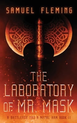 The Laboratory of Mr. Mask: A Modern Sword and Sorcery Serial