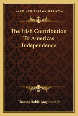 The Irish Contribution To Americas Independence