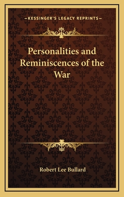 Personalities and Reminiscences of the War