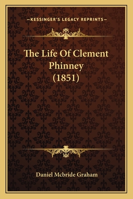 The Life Of Clement Phinney (1851)