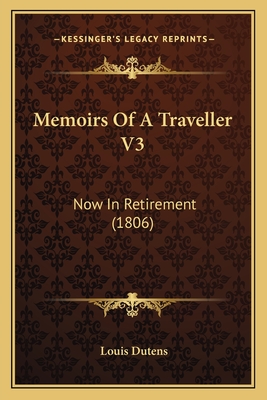 Memoirs Of A Traveller V3: Now In Retirement (1806)