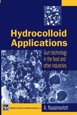 Hydrocolloid Applications: Gum Technology in the Food and Other Industries