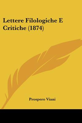 Lettere Filologiche E Critiche (1874)