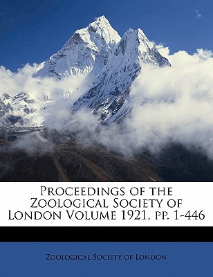 Proceedings of the Zoological Society of London Volume 1921, pp. 1-446
