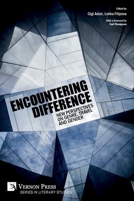 Encountering Difference: New Perspectives on Genre, Travel and Gender