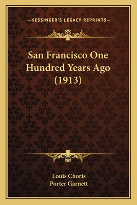 San Francisco One Hundred Years Ago (1913)