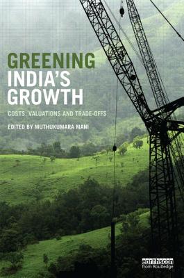 Greening India's Growth: Costs, Valuations and Trade-offs