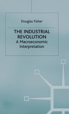 The Industrial Revolution: A Macroeconomic Interpretation