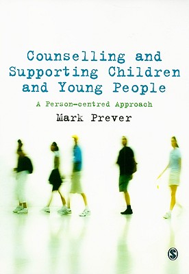 Counselling and Supporting Children and Young People: A Person-centred Approach