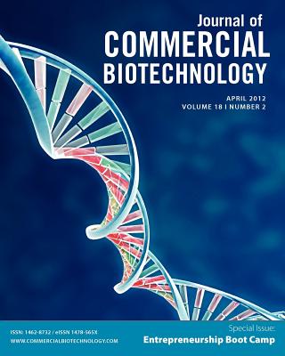 Biotechnology Entrepreneurship Bootcamp: Journal of Commercial Biotechnology Special Issue