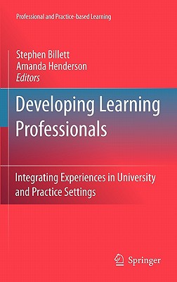 Developing Learning Professionals: Integrating Experiences in University and Practice Settings