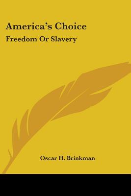America's Choice: Freedom or Slavery