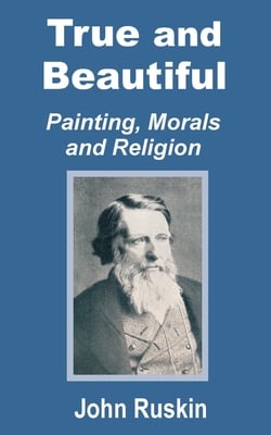 True and Beautiful: Painting, Morals and Religion