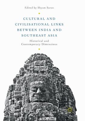 Cultural and Civilisational Links Between India and Southeast Asia: Historical and Contemporary Dimensions