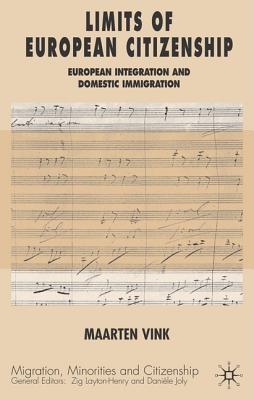 Limits of European Citizenship: European Integration and Domestic Immigration Policies