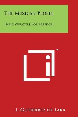 The Mexican People: Their Struggle For Freedom