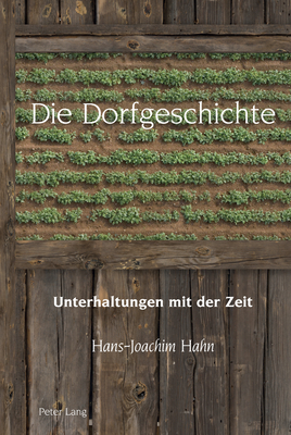 Die Dorfgeschichte: Unterhaltungen mit der Zeit
