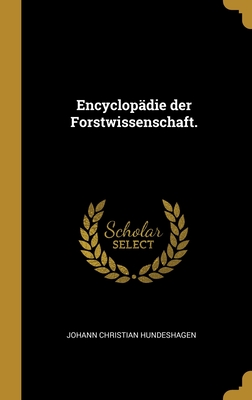 Encyclopädie der Forstwissenschaft.