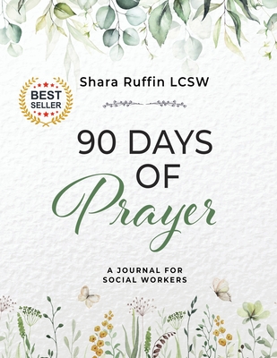 90 Days of Prayer: A Journal for Social Worker