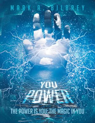 You Power: The Power Is You: The Magic in You