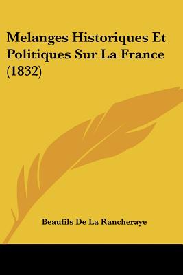 Melanges Historiques Et Politiques Sur La France (1832)