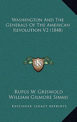Washington And The Generals Of The American Revolution V2 (1848)