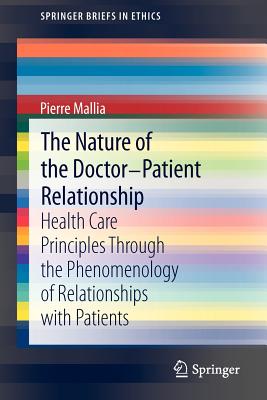 The Nature of the Doctor-Patient Relationship: Health Care Principles Through the Phenomenology of Relationships with Patients