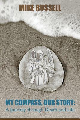 My Compass, Our Story: A Journey Through Death and Life