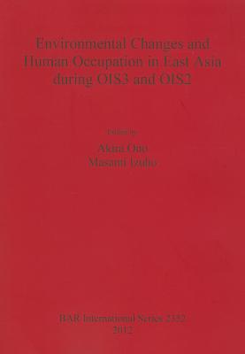 Environmental Changes and Human Occupation in East Asia during OIS3 and OIS2