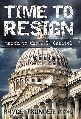 Time to Resign: March to the U. S. Capitol