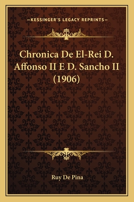 Chronica De El-Rei D. Affonso II E D. Sancho II (1906)
