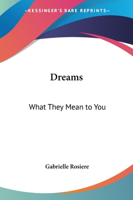 Dreams: What They Mean to You