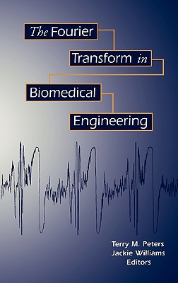 The Fourier Transform in Biomedical Engineering