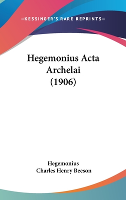 Hegemonius Acta Archelai (1906)