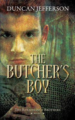 The Butcher's Boy: Book I of The renaissance Brothers
