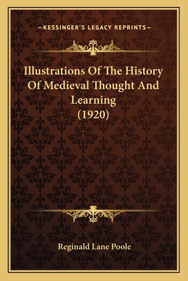 Illustrations Of The History Of Medieval Thought And Learning (1920)