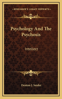 Psychology And The Psychosis: Intellect