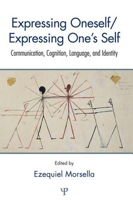 Expressing Oneself / Expressing One's Self: Communication, Cognition, Language, and Identity