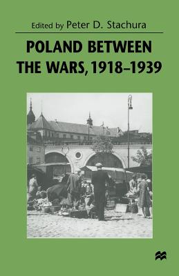 Poland Between the Wars, 1918-1939