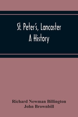 St. Peter'S, Lancaster: A History