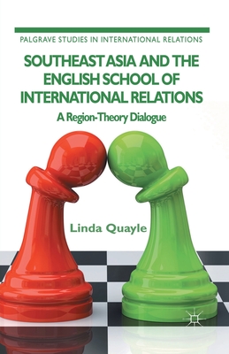 Southeast Asia and the English School of International Relations: A Region-Theory Dialogue