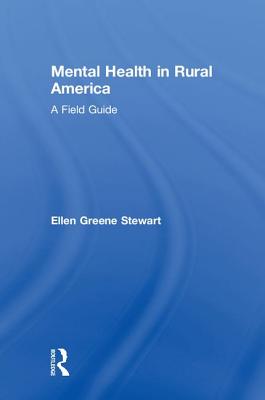 Mental Health in Rural America: A Field Guide